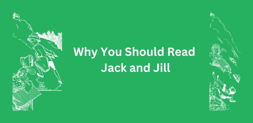 The Benefits of Reading and Performing “Jack and Jill”